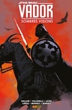 Dennis Hallum - Star Wars : Vador - Sombres visions.