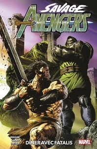 Gerry Duggan - Savage Avengers (2019) T02 - Dîner avec Fatalis.