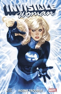 Mark Waid - Invisible Woman (2019) : Agent Trouble.