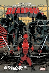 Gerry Duggan et Brian Posehn - Deadpool Tome 2 : Le bon, la brute et le truand.