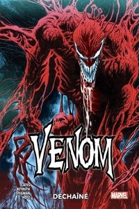 Donny Cates et Danilo Beyruth - Venom Tome 3 : Déchaîné.