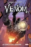 Rick Remender et Tony Moore - Venom Tome 2 : Le cercle des quatre.