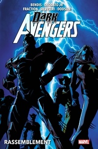 Brian Michael Bendis - Dark Avengers (2009) T01 - Rassemblement.