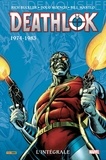 Rich Buckler et Doug Moench - Deathlok L'intégrale : 1974-1983.