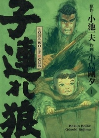Kazuo Koike et Gôseki Kojima - Lone Wolf & Cub Tome 1 : .