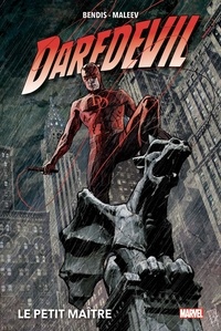 Brian Michael Bendis et Alex Maleev - Daredevil Tome 2 : Le petit maître.