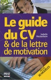 Isabelle Wackenheim - Le guide du CV et de la lettre de motivation.