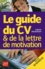 Isabelle Wackenheim - Le guide du CV et de la lettre de motivation.
