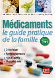 Jean-Louis Peytavin et Stéphane Guidon - Médicaments - Le guide pratique de la famille.