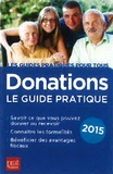 Sylvie Dibos-Lacroux - Donations, le guide pratique 2015.