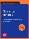 Emmanuèle Vallas et Sylvie Lacroux - Nuisances sonores 2019 - Comment lutter contre les bruits de voisinage ?.