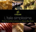 Arrigo Cipriani - L'Italie simplissime - Toutes les recettes et astuces du célèbre Harry's Bar de Venise.