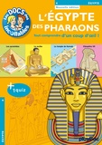  Collectif - Les Incollables : L'Egypte des Pharaons - Tout comprendre d'un coup d'oeil !.