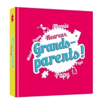 Marie Pérarneau et Lynda Corazza - Heureux Grands-parents !.
