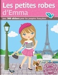 Julie Camel - Les petites robes d'Emma - Avec 300 stickers.