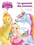 Géraldine Collet et Line Paquet - Une, deux, trois... Princesses Tome 7 : Le spectacle des licornes.