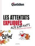  Mon Quotidien - Les attentats expliqués aux enfants - Et aux grands aussi parfois !.