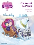 Géraldine Collet - Une, deux, trois Princesses - Le secret de l'ours - Tome 10.