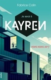 Fabrice Colin - Je serai 6 - Kayren, Hong Kong 2017.