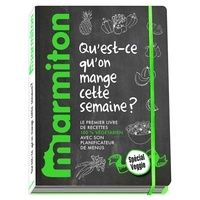  Marmiton - Qu'est-ce qu'on mange cette semaine ? Spécial Veggie - Le premier livre de recettes 100% végétariennes avec son planificateur de menus.