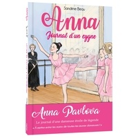 Sandrine Beau - Anna, journal d'un cygne Tome 1 : Premiers pas à l'école de ballet.