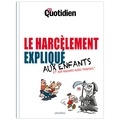  Mon Quotidien - Le harcèlement expliqué aux enfants et aux grands aussi parfois !.