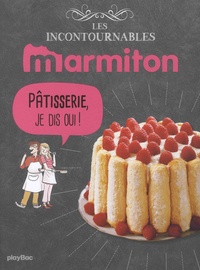  Marmiton - Pâtisserie, je dis oui !.