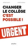 Jerôme Saltet et André Giordan - Changer le collège, c'est possible !.