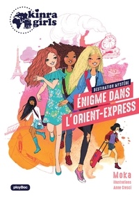  Moka - Kinra Girls -Destination Mystère - L'énigme de l'Orient Express - Tome 2.