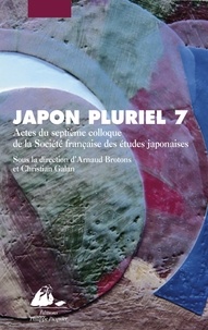 Arnaud Brotons et Christian Galan - Japon pluriel 7 - Actes du septième colloque de la Société française des études japonaises.