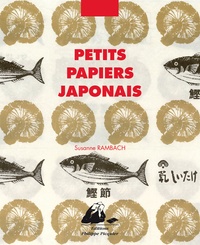 Suzanne Rambach - Petits papiers japonais.