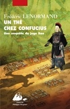 Frédéric Lenormand - Un thé chez Confucius - Une enquête du juge Bao.