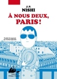 Jean-Paul Nishi - A nous deux, Paris !.