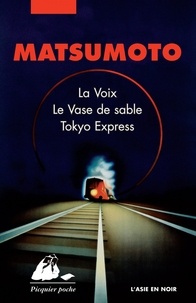 Seichô Matsumoto - Coffret 3 volumes - La voix ; Le Vase de sable ; Tokyo Express.
