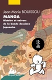 Jean-Marie Bouissou - Manga - Histoire et univers de la bande dessinée japonaise.