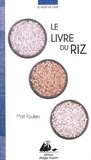 Maït Foulkes - Le livre du riz.