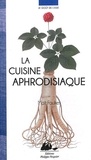 Maït Foulkes - La cuisine aphrodisiaque.