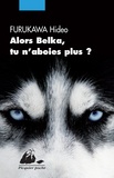 Hideo Furukawa - Alors Belka, tu n'aboies plus ?.