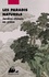 Daoyuan Li et Xuanzhi Yang - Les Paradis naturels - Jardins chinois en prose.