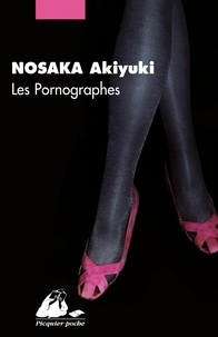 Akiyuki Nosaka - Les Pornographes.