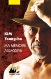 Young-ha Kim - Ma mémoire assassine.