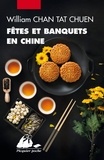 William Chan Tat Chuen - Fêtes et banquets en Chine.