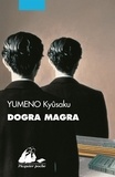Kyûsaku Yumeno - Dogra Magra.