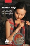 Anyi Wang - La coquette de Shanghai.