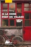 Hong Liang - Si la Chine était un village.