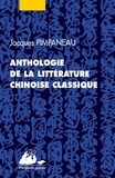 Jacques Pimpaneau - Anthologie de la littérature chinoise classique.