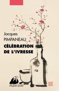 Jacques Pimpaneau - Célébration de l'ivresse.