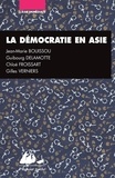 Jean-Marie Bouissou et Guibourg Delamotte - La Démocratie en Asie - Japon, Inde, Chine.