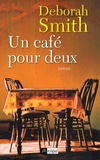 Deborah Smith - Un café pour deux.