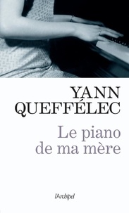 Yann Queffélec - Le piano de ma mère.